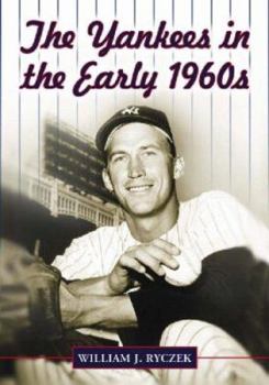 Paperback The Yankees in the Early 1960s Book