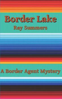 Paperback Border Lake: A Border Agent Mystery Book