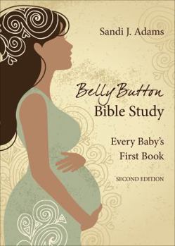 Paperback Bellybutton Bible Study: Every Baby's First Book