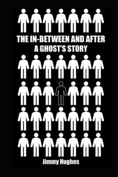 Paperback The In-Between and After: A Ghost's Story Book