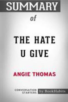 Paperback Summary of The Hate U Give by Angie Thomas: Conversation Starters Book