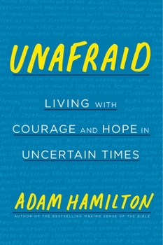 Hardcover Unafraid: Living with Courage and Hope in Uncertain Times Book