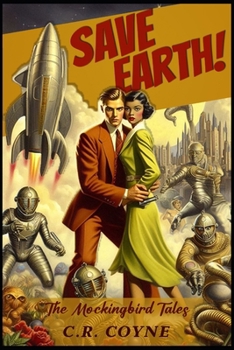 Paperback Save Earth!: The Mockingbird Tales Book