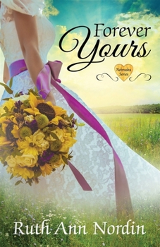 Forever Yours - Book #10 of the Nebraska Historicals