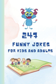 Paperback 247 Funny Jokes for Kids and Adults: A Laughter-Packed Collection for All Ages Book