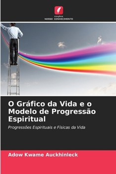 Paperback O Gráfico da Vida e o Modelo de Progressão Espiritual [Portuguese] Book