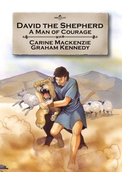 David the Shepherd: A Man of Courage - Book  of the Bible Alive