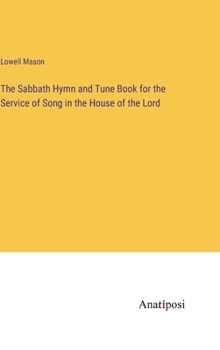 Hardcover The Sabbath Hymn and Tune Book for the Service of Song in the House of the Lord Book