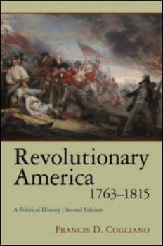 Paperback Revolutionary America, 1763-1815: A Political History Book