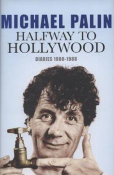 Hardcover Halfway to Hollywood: Diaries 1980 to 1988 Book