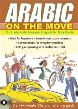 Audio CD Arabic on the Move: The Lively Audio Language Program for Busy People [With Listening Guide] Book