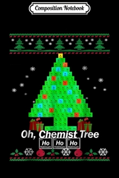 Composition Notebook: Oh Chemist Tree HoHoHo Women Men Gifts Journal/Notebook Blank Lined Ruled 6x9 100 Pages