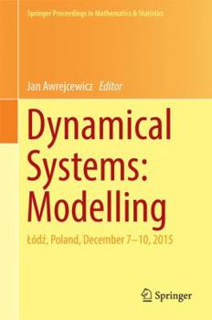 Dynamical Systems: Modelling: ód, Poland, December 7-10, 2015