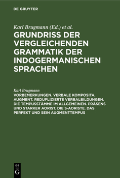 Hardcover Vorbemerkungen. Verbale Komposita. Augment. Reduplizierte Verbalbildungen. Die Tempusstämme Im Allgemeinen. Präsens Und Starker Aorist. Die S-Aoriste. [German] Book