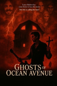 GHOSTS of OCEAN AVENUE: The Lance Skelton Trilogy