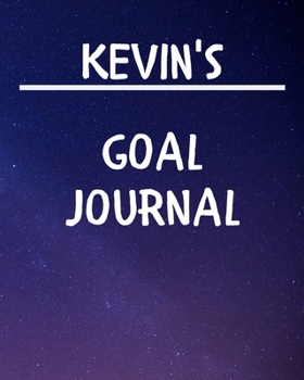 Kevin's Goal Journal: 2020 New Year Planner Goal Journal Gift for Kevin / Notebook / Diary / Unique Greeting Card Alternative
