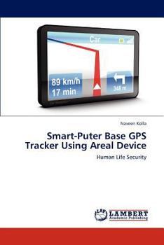 Paperback Smart-Puter Base GPS Tracker Using Areal Device Book