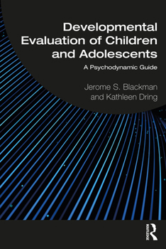 Paperback Developmental Evaluation of Children and Adolescents: A Psychodynamic Guide Book