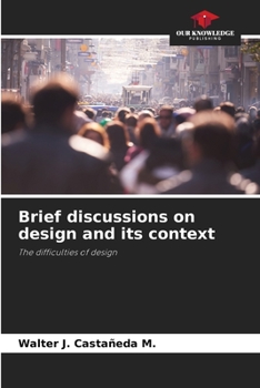 Paperback Brief discussions on design and its context Book