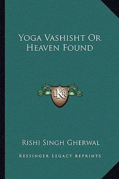 Paperback Yoga Vashisht Or Heaven Found Book