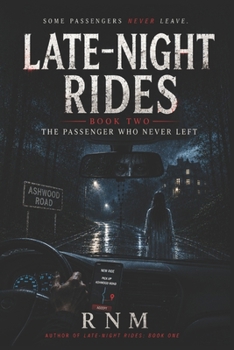 Paperback Late-Night Rides: Book Two: The Passenger Who Never Left Book
