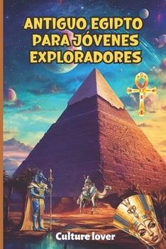 Paperback Antiguo Egipto para Jóvenes Exploradores: 400 datos de la tierra de los faraones [Spanish] Book