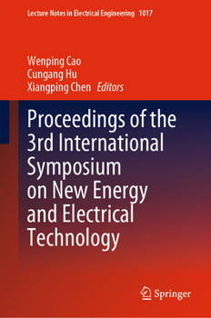 Hardcover Proceedings of the 3rd International Symposium on New Energy and Electrical Technology Book