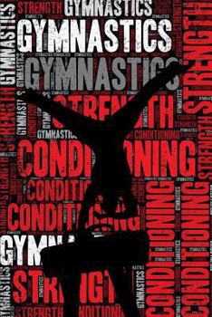 Mens Gymnastics Strength and Conditioning Log: Mens Gymnastics Workout Journal and Training Log and Diary for Male Gymnast and Coach - Mens Gymnastics Notebook Tracker