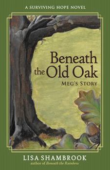 Paperback Beneath the Old Oak: Meg's Story Book