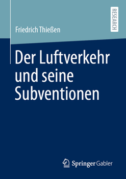 Paperback Der Luftverkehr Und Seine Subventionen [German] Book