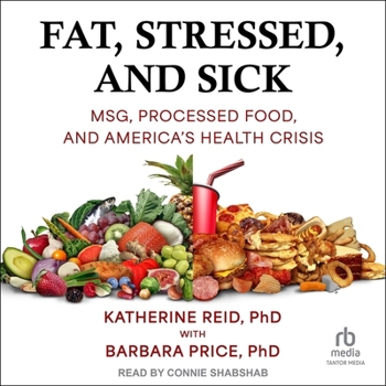 Audio CD Fat, Stressed, and Sick: Msg, Processed Food, and America's Health Crisis Book