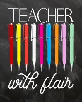 Teacher With Flair: Teacher Planner Appreciation Notebook Or Journal