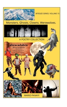 Paperback Monsters. Ghosts. Clowns. Werewolves.: A Poetry Collection Book