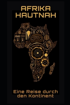 Paperback Afrika hautnah: Eine Reise durch den Kontinent [German] Book