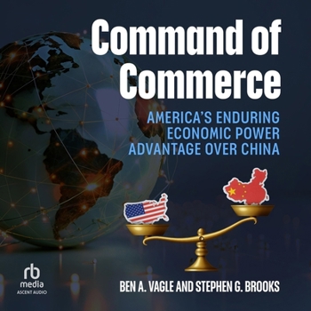 MP3 CD Command of Commerce: America's Enduring Economic Power Advantage Over China Book