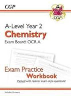 Paperback A-Level Chemistry: OCR A Year 2 Exam Practice Workbook - includes Answers (CGP OCR A A-Level Chemistry) Book