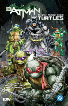 Batman/Teenage Mutant Ninja Turtles Vol. 1 (New Edition)