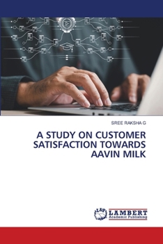 Paperback A Study on Customer Satisfaction Towards Aavin Milk Book