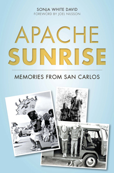 Paperback Apache Sunrise: Memories from San Carlos Book