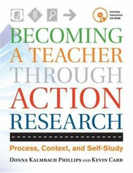 Paperback Becoming a Teacher Through Action Research: Process, Context, and Self-Study [With CDROM] Book