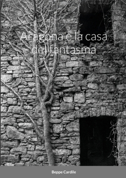 Paperback Aragona e la casa del fantasma [Italian] Book