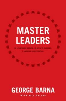 Paperback Master Leaders: Revealing Conversations with 30 Leadership Greats Book
