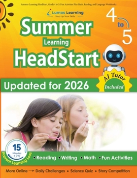 Paperback Summer Learning HeadStart, Grade 4 to 5: Fun Activities Plus Math, Reading, and Language Workbooks: Bridge to Success with Common Core Aligned Resourc Book
