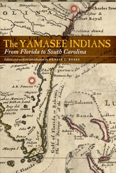 Paperback The Yamasee Indians: From Florida to South Carolina Book
