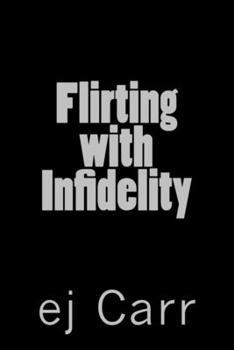 Paperback Flirting with Infidelity Book