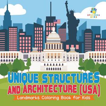 Paperback Unique Structures and Architecture (USA) Landmarks Coloring Book for Kids Book