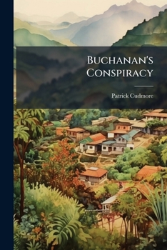 Paperback Buchanan's Conspiracy Book