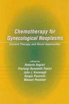 Hardcover Chemotherapy for Gynecological Neoplasms: Current Therapy and Novel Approaches Book