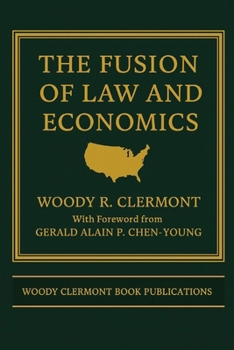 The Fusion of Law and Economics