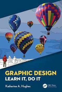 Paperback Graphic Design: Learn It, Do It Book